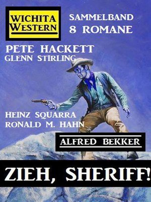 cover image of Zieh, Sheriff! Wichita Western Sammelband 8 Romane